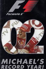 Poster for Michael's Record Year: The Official Review Of The 2002 FIA Formula One World Championship