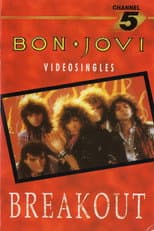 Poster for Bon Jovi: Breakout - The Videos