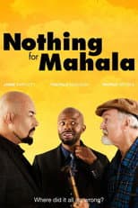 Poster for Nothing for Mahala