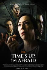 Poster for Time's Up, I'm Afraid