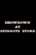 Poster for Showdown at Spiggots Store