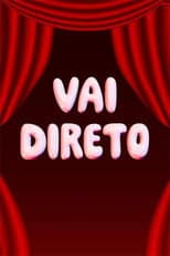 Poster for Vai Direto