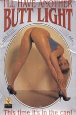 Poster for I'll Have Another Butt Light