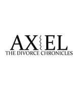 Poster for Axel: The Divorce Chronicles