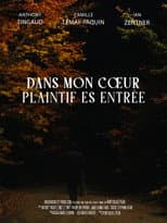 Poster for Dans mon cœur plaintif es entrée