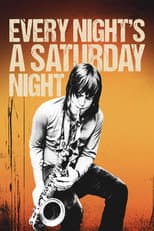 Poster for Every Night's a Saturday Night