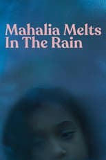 Poster for Mahalia Melts in the Rain