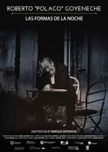 Poster for Roberto "Polaco" Goyeneche: Las formas de la noche