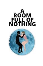 Poster for A Room Full of Nothing