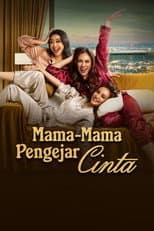 Poster for Mama-Mama Pengejar Cinta