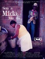 Poster for Sem a Mida Não Dá