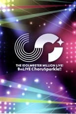 Poster for THE IDOLM@STER MILLION LIVE! 9thLIVE ChoruSp@rkle!!