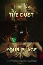 Poster for The Dust in Your Place