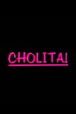 Poster for Cholita!