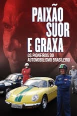 Poster for Paixão, Suor e Graxa: Os Pioneiros do Automobilismo Brasileiro