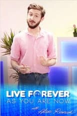 Poster for Live Forever as You Are Now with Alan Resnick