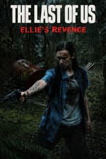 Poster for The Last of Us: Ellie's Revenge