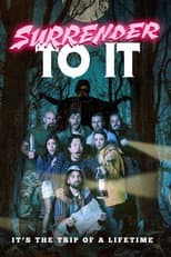 Poster for Surrender To It