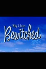 Poster for Why I Love 'Bewitched'