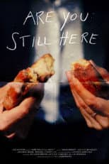 Poster for Are You Still Here