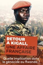 Poster for Retour à Kigali, une affaire française