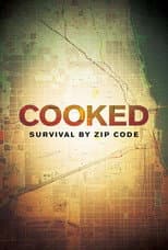 Poster for Cooked: Survival by Zip Code