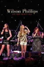 Poster for Wilson Phillips: Live from Infinity Hall