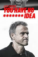 Poster for You Have No ******* Idea