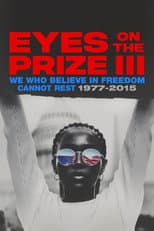 Poster for Eyes on the Prize III: We Who Believe in Freedom Cannot Rest 1977-2015