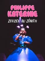 Poster for Philippe Katerine : Zouzou au Zénith