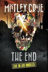 Poster for Mötley Crüe: The End - Live in Los Angeles