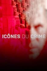 Poster for Icônes du crime