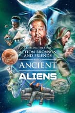 Poster for Action Bronson and Friends Watch Ancient Aliens