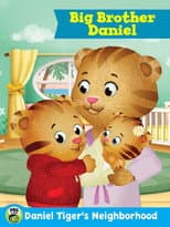 Poster for Daniel Tiger's Neighborhood: Big Brother Daniel