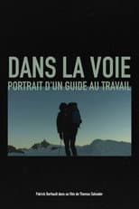 Poster for Dans la voie, Portrait d'un guide au travail