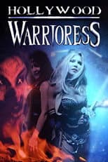 Poster for Hollywood Warrioress: The Movie