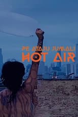 Poster for Pe ataju jumali / Hot air