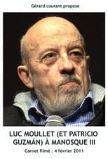 Poster for Luc Moullet (et Patricio Guzmán) à Manosque III