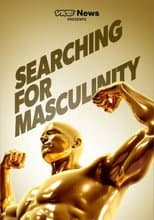 Poster for VICE News Presents: Searching for Masculinity