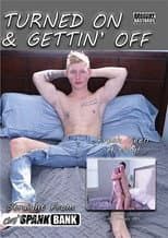 Poster for Turned On & Gettin' Off