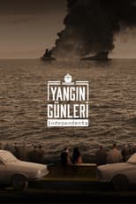 Poster for Yangın Günleri: Independenta