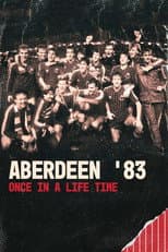 Poster for Aberdeen '83: Once in a Lifetime