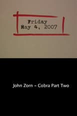 Poster for Friday May 4, 2007: John Zorn – Cobra Part Two