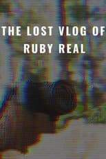 Poster for The Lost Vlog of Ruby Real
