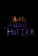 Poster for Alice & the Mad Hatter