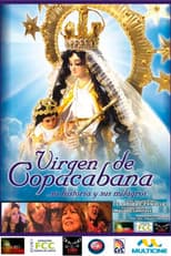 Poster for Virgen de Copacabana... Su historia y sus Milagros