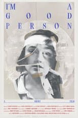 Poster for I'm A Good Person