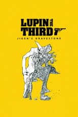 Poster for Lupin the Third: Jigen's Gravestone