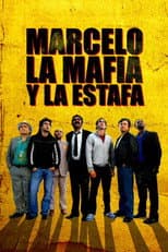 Poster for Marcelo, la mafia y la estafa