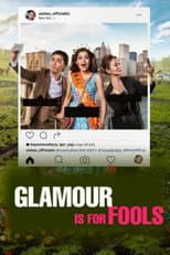 Poster for Glamour Is For Fools